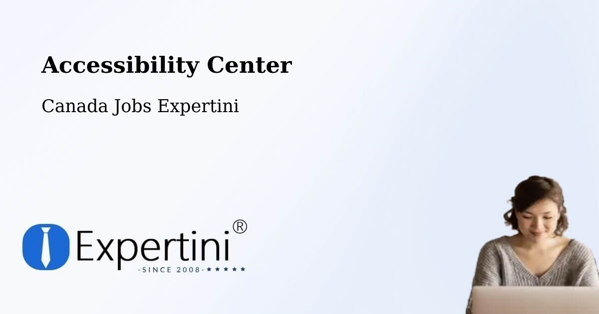 Accessibility Center - Canada Jobs Expertini